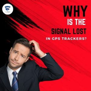 Why is the signal lost in GPS Trackers?